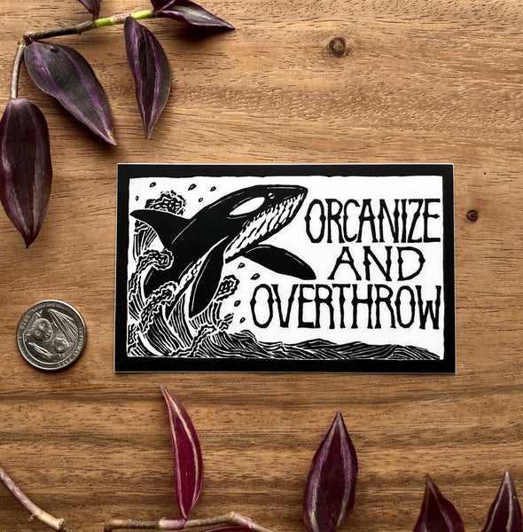 Orcanize and Overthrow Sticker