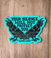 Your Silence Will Not Protect You Sticker