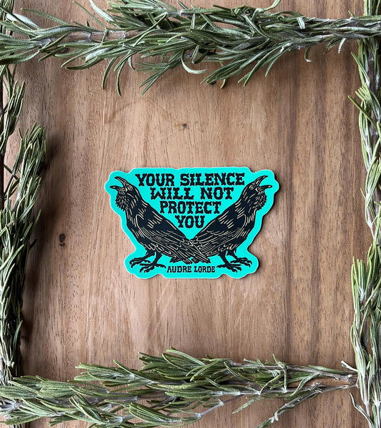 Your Silence Will Not Protect You Sticker