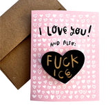 I Love You! And Also: Fuck Ice (Card with Magnet)