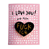 I Love You! And Also: Fuck Ice (Card with Magnet)