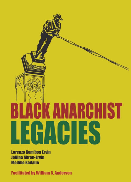 Black Anarchist Legacies