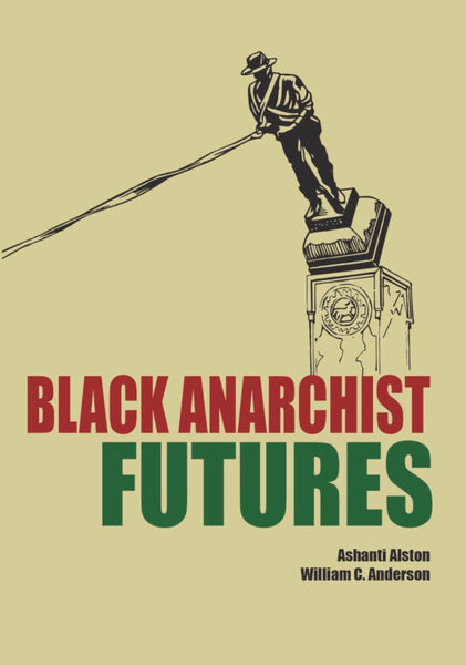 Black Anarchist Futures