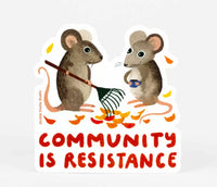 Community is Resistance Mouse Sticker