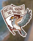 Nature Knows No Binary Sticker