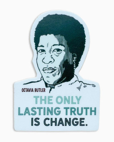The Only Lasting Truth Is Change Sticker