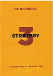 Re-Organise #3: Strategy: A Guide for Cooperatives