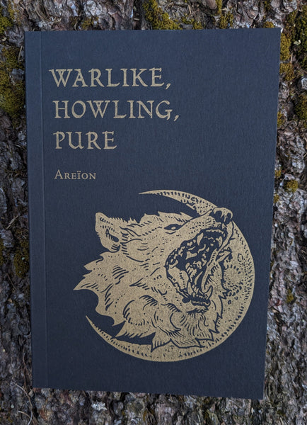 Warlike, Howling, Pure