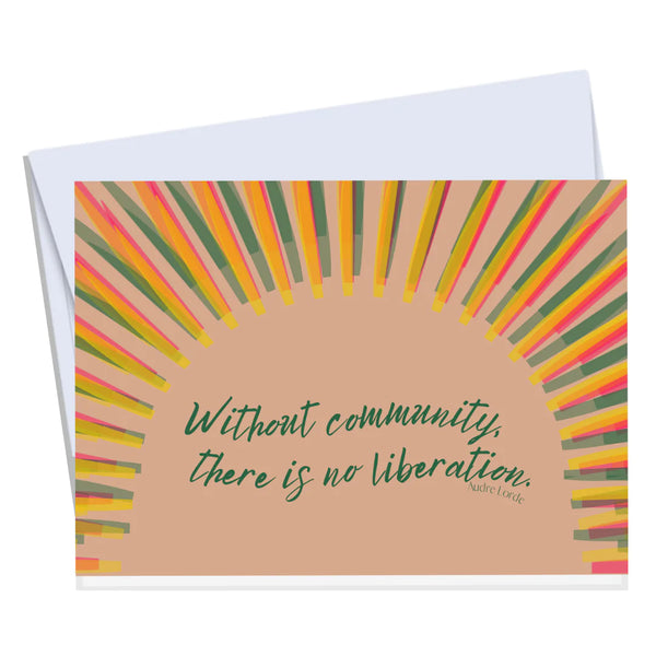 Audre Lorde "Without Community" Card