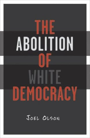 the abolition of white democracy