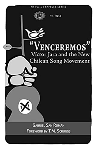 Venceremos: Víctor Jara and the New Chilean Song Movement ( PM Pamphlet ) - PGW