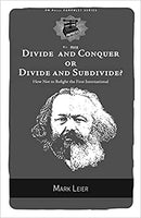 Divide and Conquer or Divide and Subdivide?: How Not to Refight the First International (PM Pamphlet) - PGW