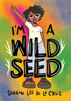 I am a Wild Seed