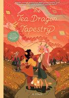 The Tea Dragon Tapestry (The Tea Dragon Society #3)