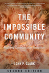 The Impossible Community: Realizing Communitarian Anarchism