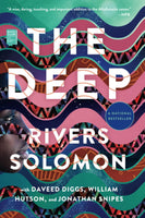 The Deep - A National Bestseller by Rivers Solomon with Daveed Diggs, William Hutson, and Jonathan Snipes