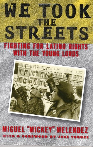 We Took the Streets: Fighting for Latino Rights with the Young Lords