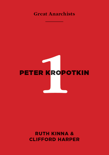 Great Anarchists 1, Peter Kropotkin
