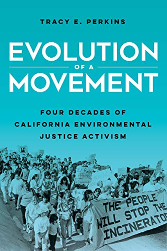 Evolution of a Movement: Four Decades of California Environmental Justice Activism