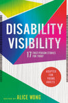 Disability Visibility 17 First-Person Stories for Today Adapted for Young Adults