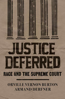 Justice Deferred: Race and the Supreme Court