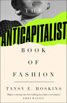 The Anticapitalist Book of Fashion
