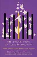 The Purple Color of Kurdish Politics: Women Politicians Write from Prison