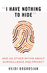 "I Have Nothing to Hide": And 20 Other Myths about Surveillance and Privacy