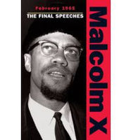 The Final Speeches: Malcolm X
