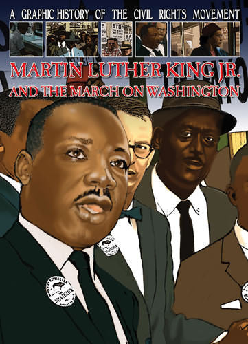 Martin Luther King Jr. and the March on Washington