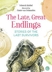 The Late Great Endlings: Stories of the Last Survivors