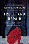 Truth and Repair: How Trauma Survivors Envision Justice