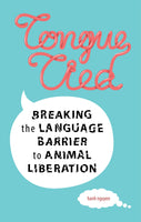 Tongue-Tied: Breaking the Language Barrier to Animal Liberation