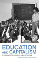 Education and Capitalism: Struggles for Learning and Liberation