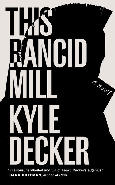 This Rancid Mill: An Alex Damage Novel