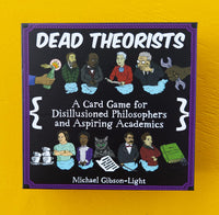 Dead Theorists: A Card Game for Disillusioned Philosophers and Aspiring Academics