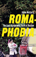 Romaphobia: The Last Acceptable Form of Racism