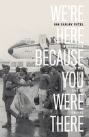 We're Here Because You Were There: Immigration and the End of Empire