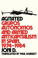 Agitated: Grupos Autónomos and Armed Anticapitalism in Spain, 1974-1984