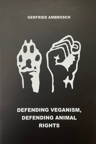 Defending Veganism, Defending Animal Rights