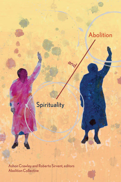 Spirituality and Abolition