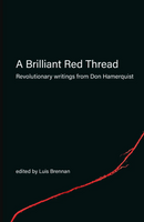 A Brilliant Red Thread: Revolutionary writings from Don Hamerquist