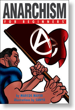 Anarchism For Beginners