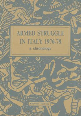 Armed Struggle In Italy 1976-78: A Chronology