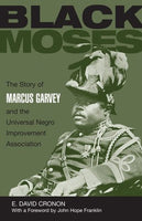 Black Moses: The Story of Marcus Garvey and The Universal Negro Improvement Association
