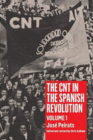 The CNT in the Spanish Revolution: Volume 1