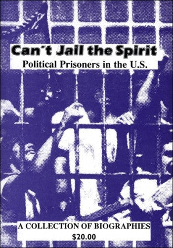 Can't Jail the Spirit: Political Prisoners in the U.S.
