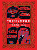 The Fire & The Word: A History of the Zapatista Movement