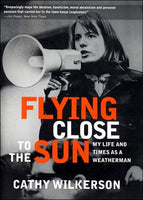 Flying Close to the Sun: My Life and Times as a Weatherman (hardcover)