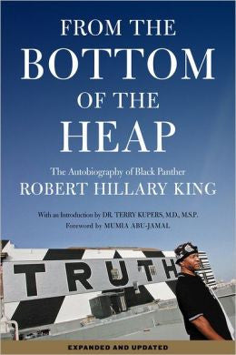 From the Bottom of the Heap: The Autobiography of Black Panther Robert Hillary King PB